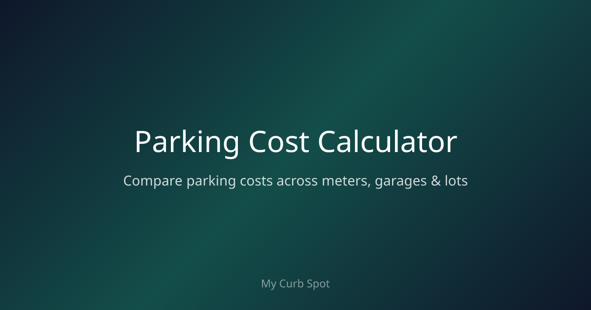 Parking Cost Calculator - Free Parking Rate Tool | My Curb Spot | My ...